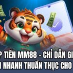 Nạp Tiền MM88 - Chỉ Dẫn Giao Dịch Nhanh Thuần Thục Cho Bạn 1 nạp tiền mm88