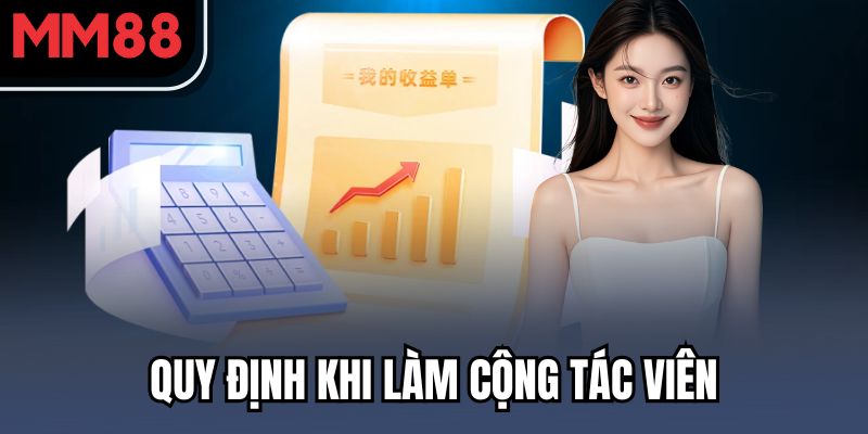 Đại Lý - Cơ Hội Hợp Tác Với MM88 Mang Lại Hoa Hồng Khủng 4 Quy định khi làm cộng tác viên